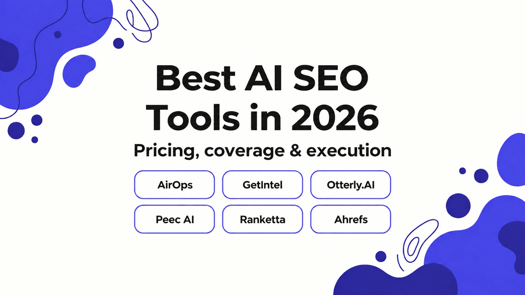 cover img from 6 Best AI SEO Tools in 2026: Pricing, Coverage and Execution