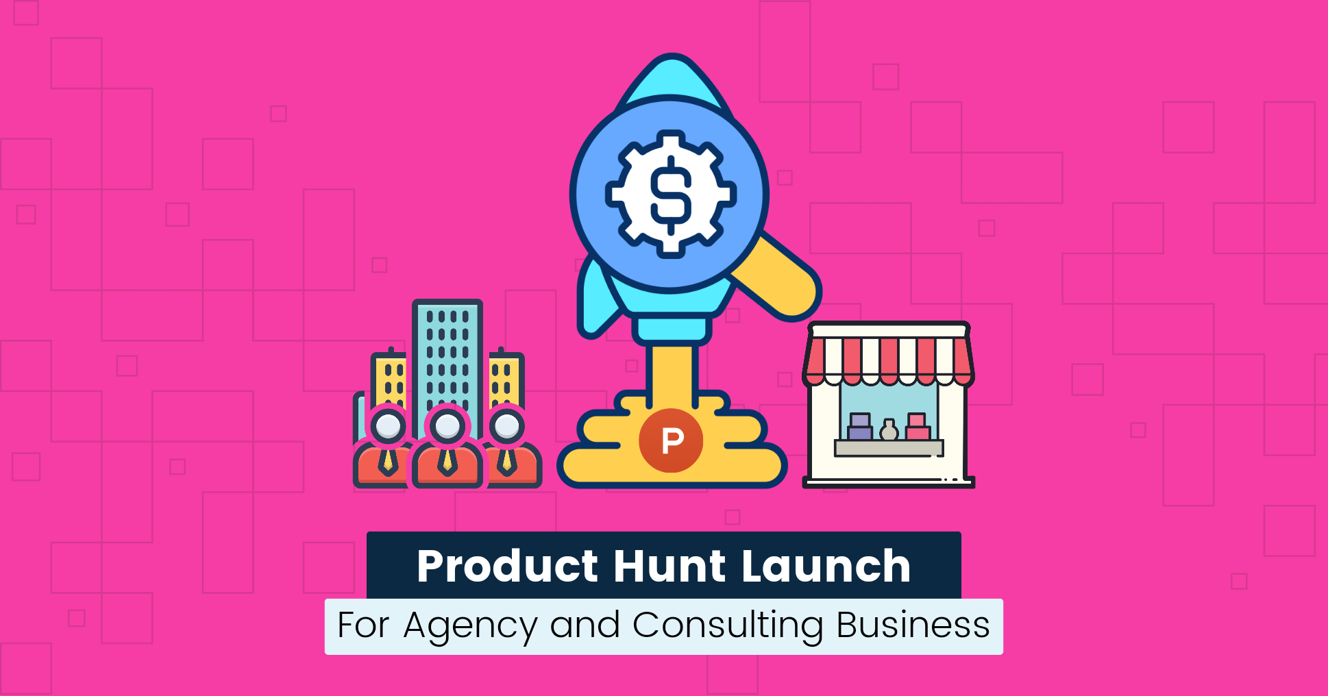 cover img from Product hunt launch for agency and consulting business