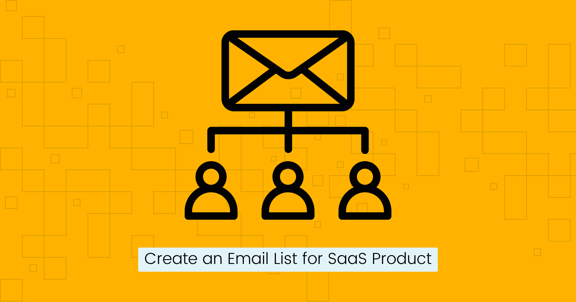Create an Email List for SaaS Product.png