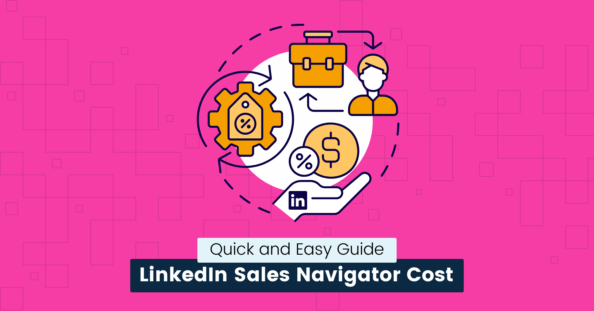 cover img from LinkedIn Sales Navigator Cost Quick and Easy Guide (2024)